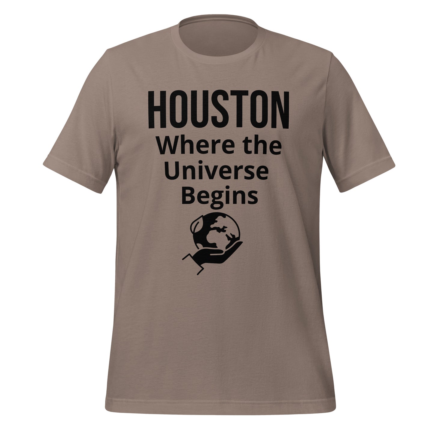 The Universe Begins in Houston T-Shirt - Texy Pride