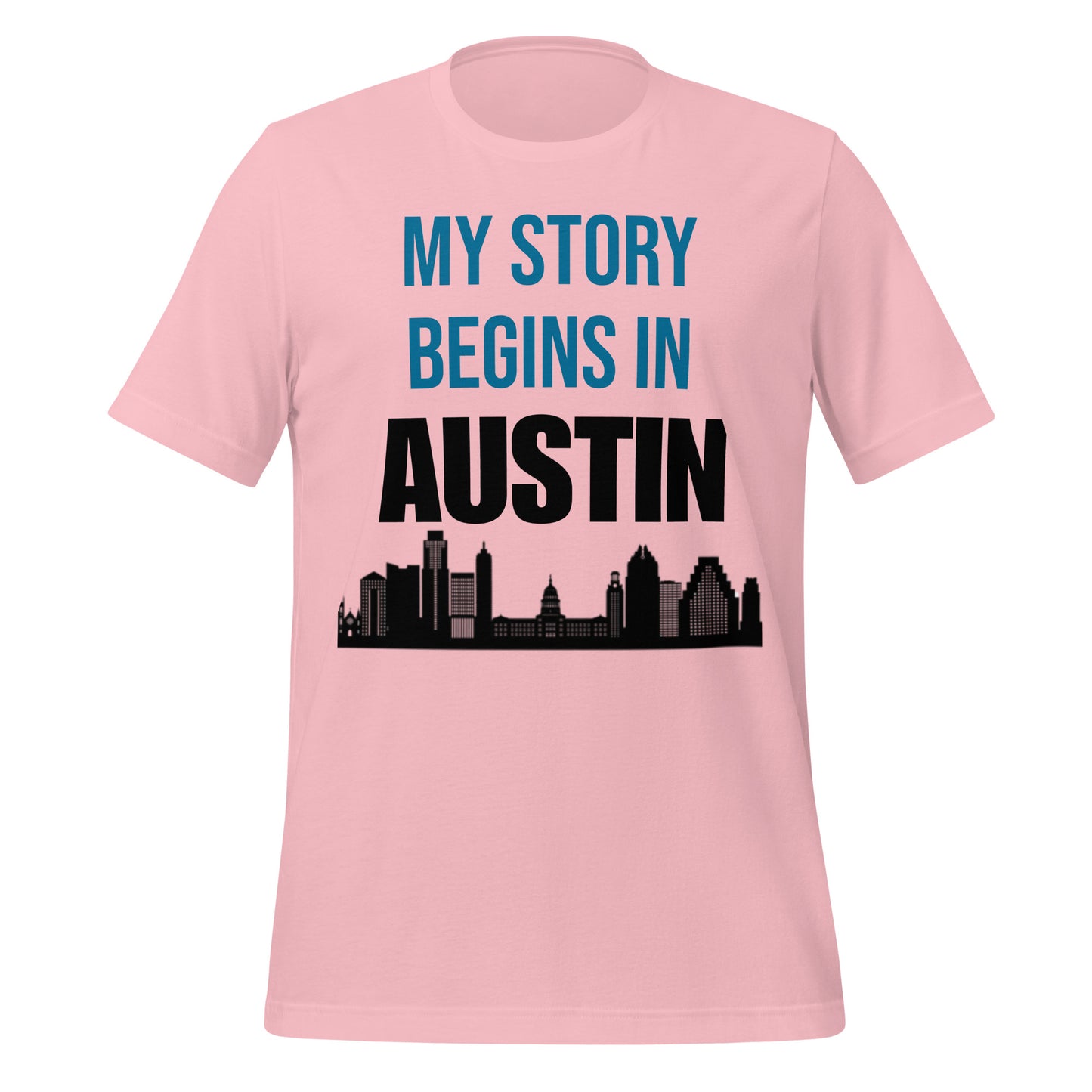 My Story Begins in Austin T-Shirt - Texy Pride