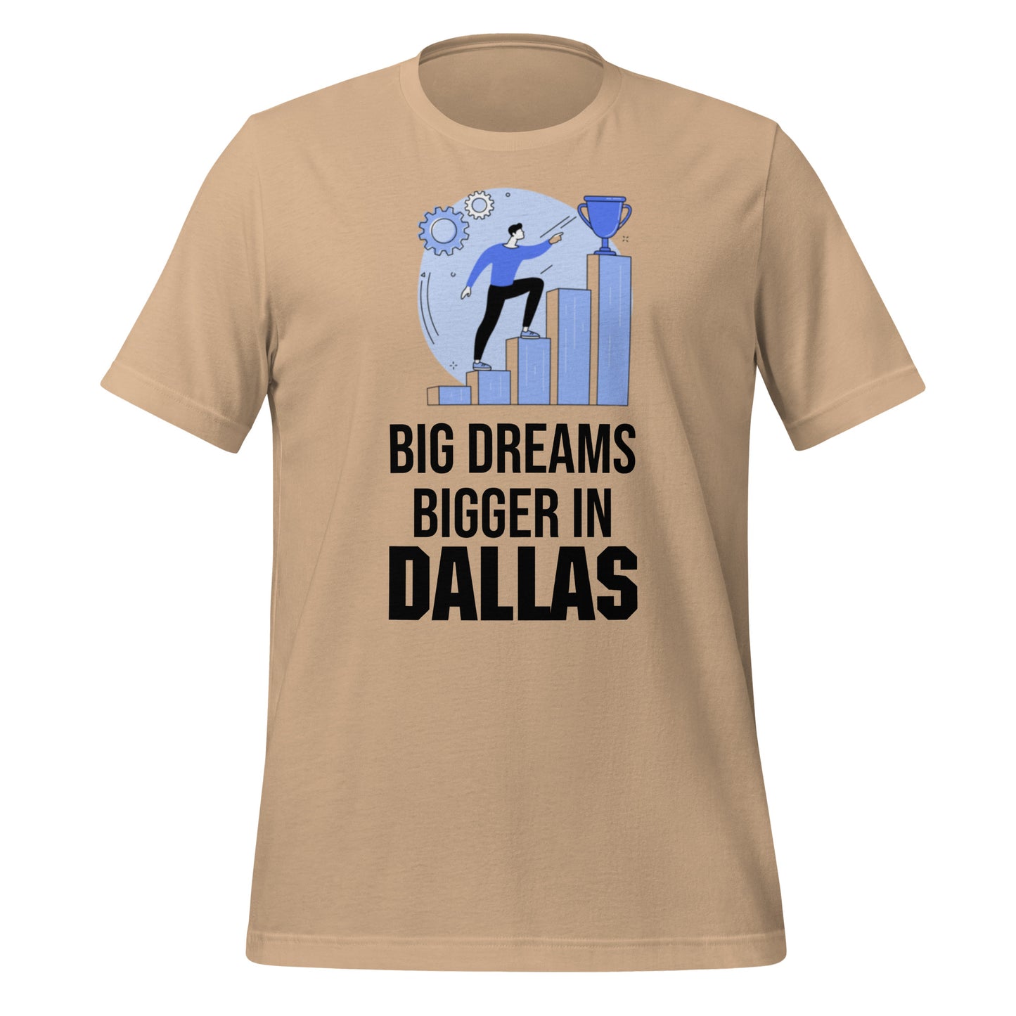 Big Dreams Bigger in Dallas T-Shirt - Texy Pride