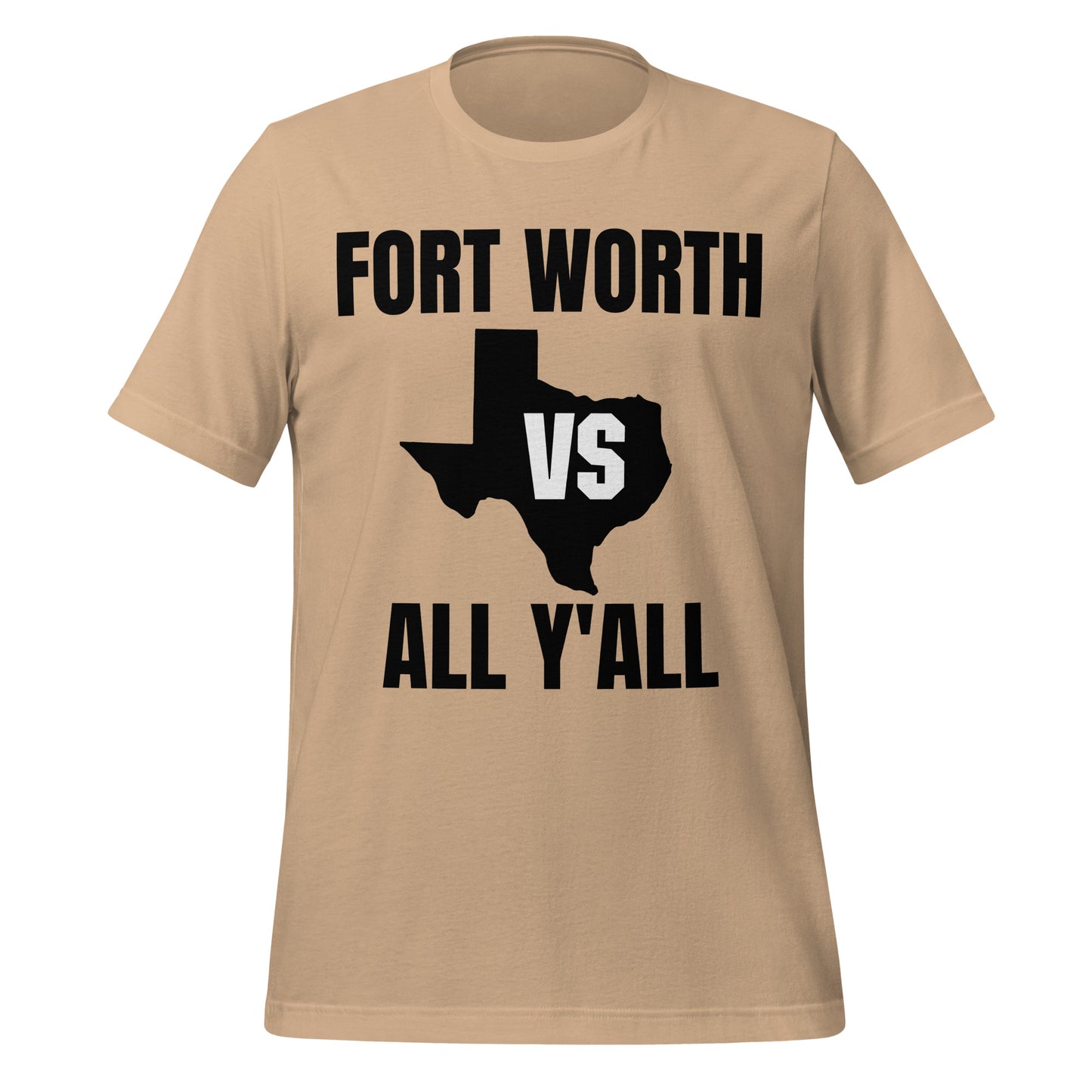 Fort Worth Vs All Y' All T-Shirt - Texy Pride