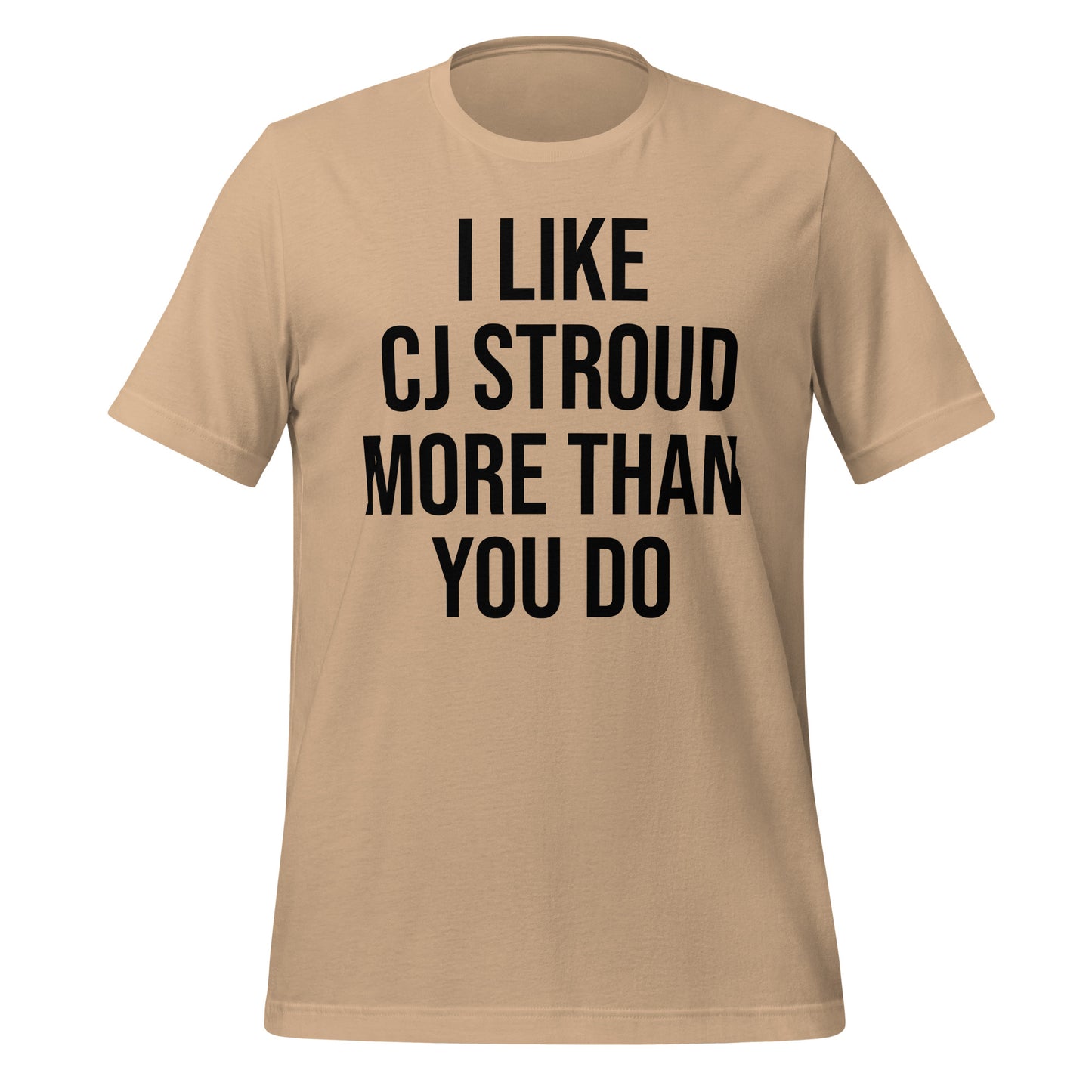 I Like CJ Stroud More Than You Do T-Shirt - Texy Pride