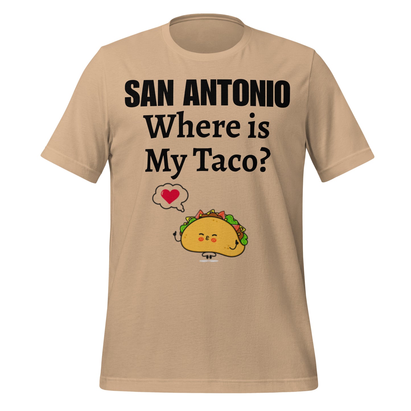 San Antonio - Where is My Taco? T-Shirt - Texy Pride