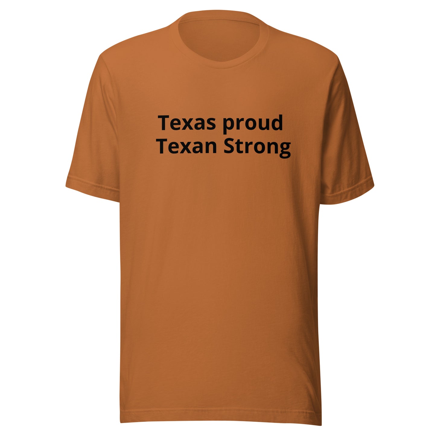 Texas Proud - Texan Strong T-Shirt - Texy Pride