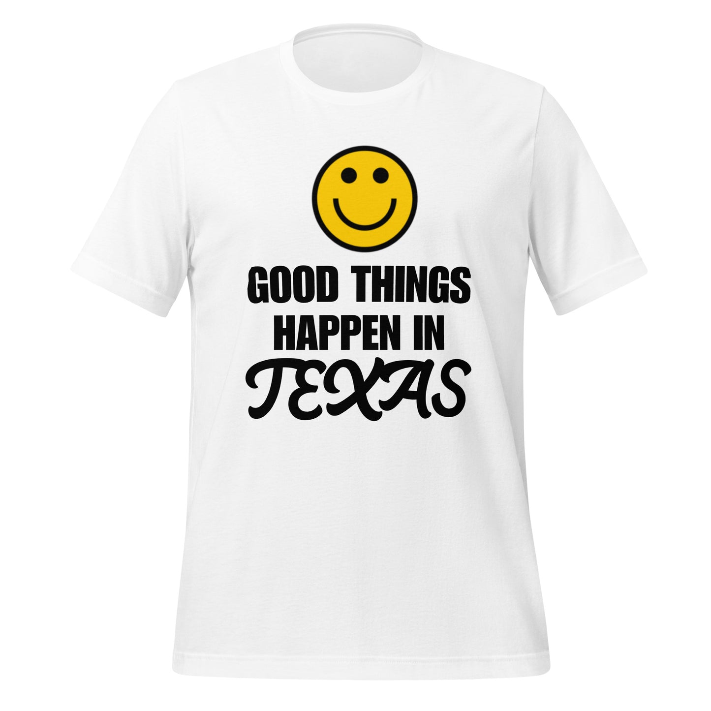 Good things happen in Texas T-Shirt - Texy Pride