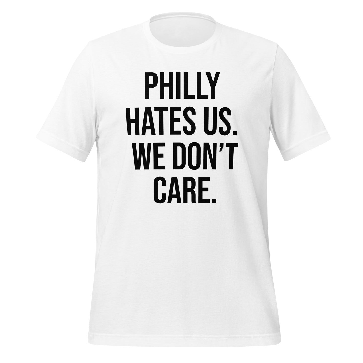 Philly hates us. We don't care T-Shirt - Texy Pride