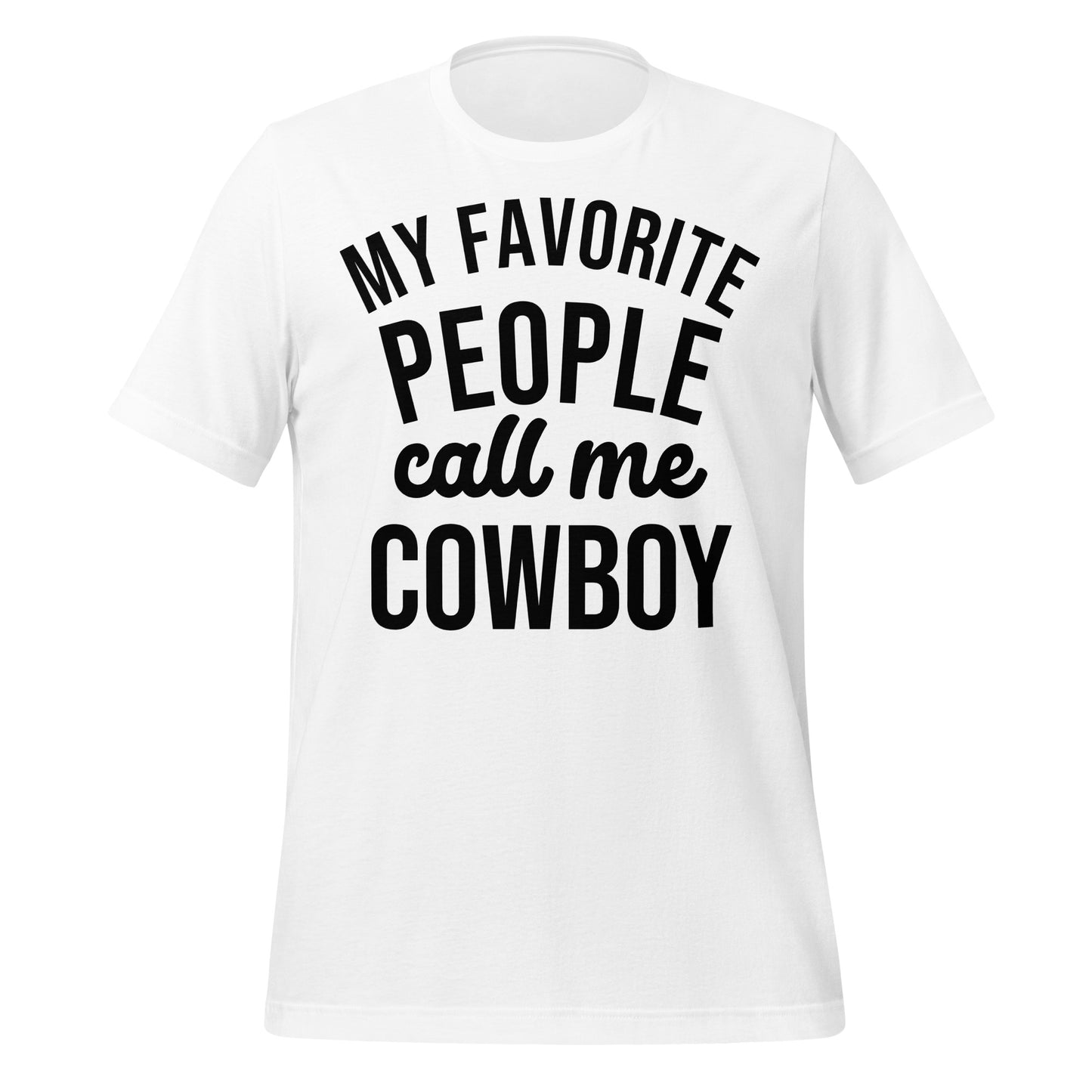 My Favorite People Call Me Cowboy T-Shirt - Texy Pride