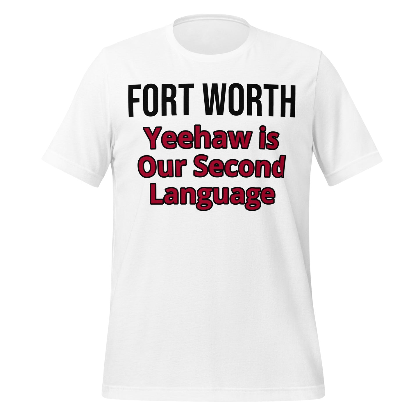 Fort Worth Yeehaw T-Shirt - Texy Pride