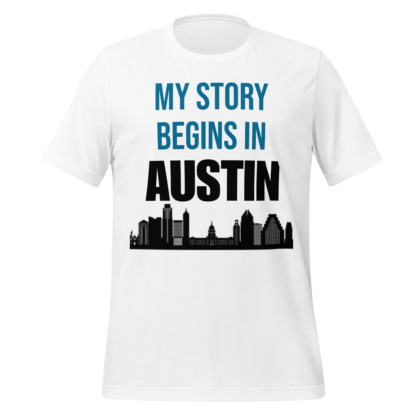 My Story Begins in Austin T-Shirt - Texy Pride