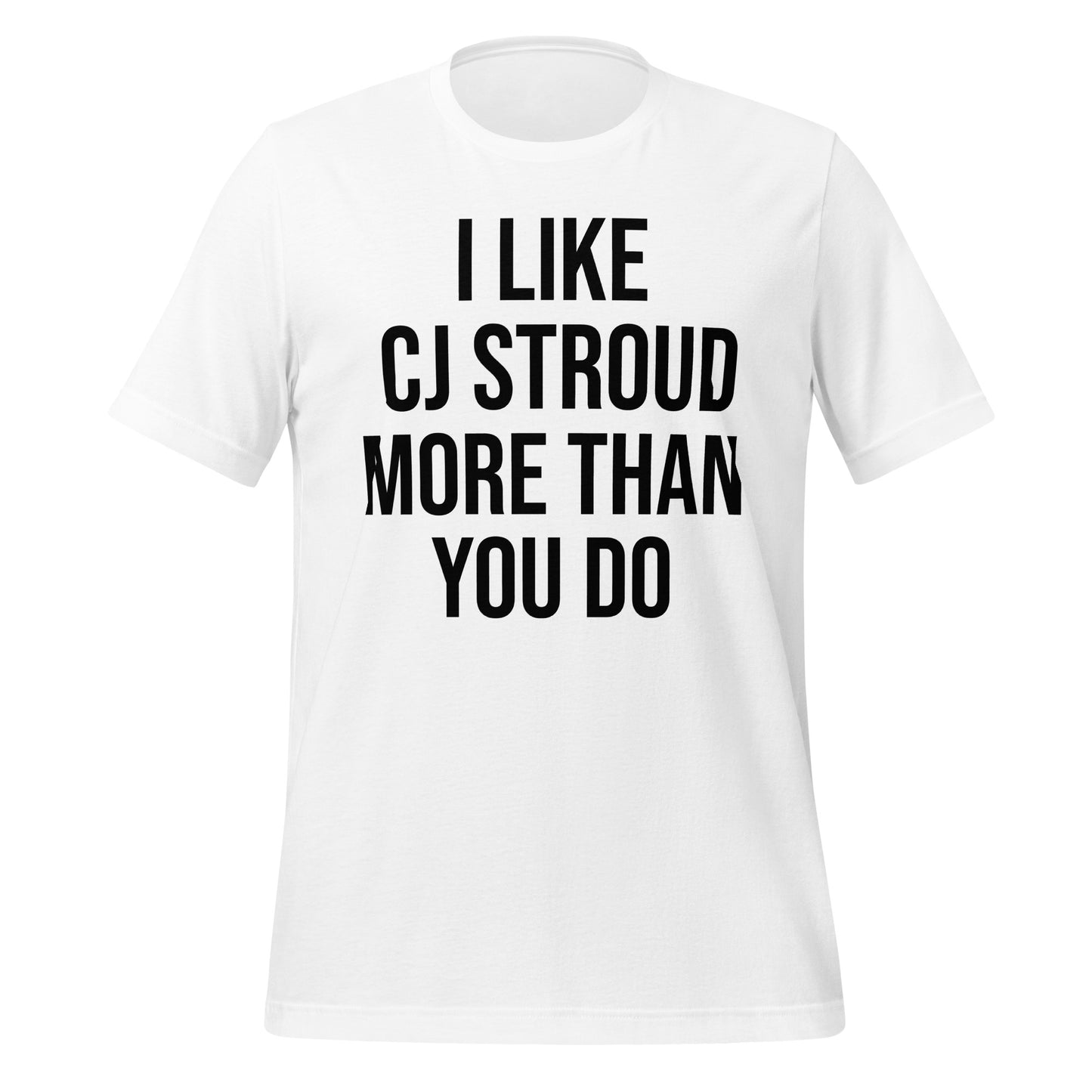 I Like CJ Stroud More Than You Do T-Shirt - Texy Pride