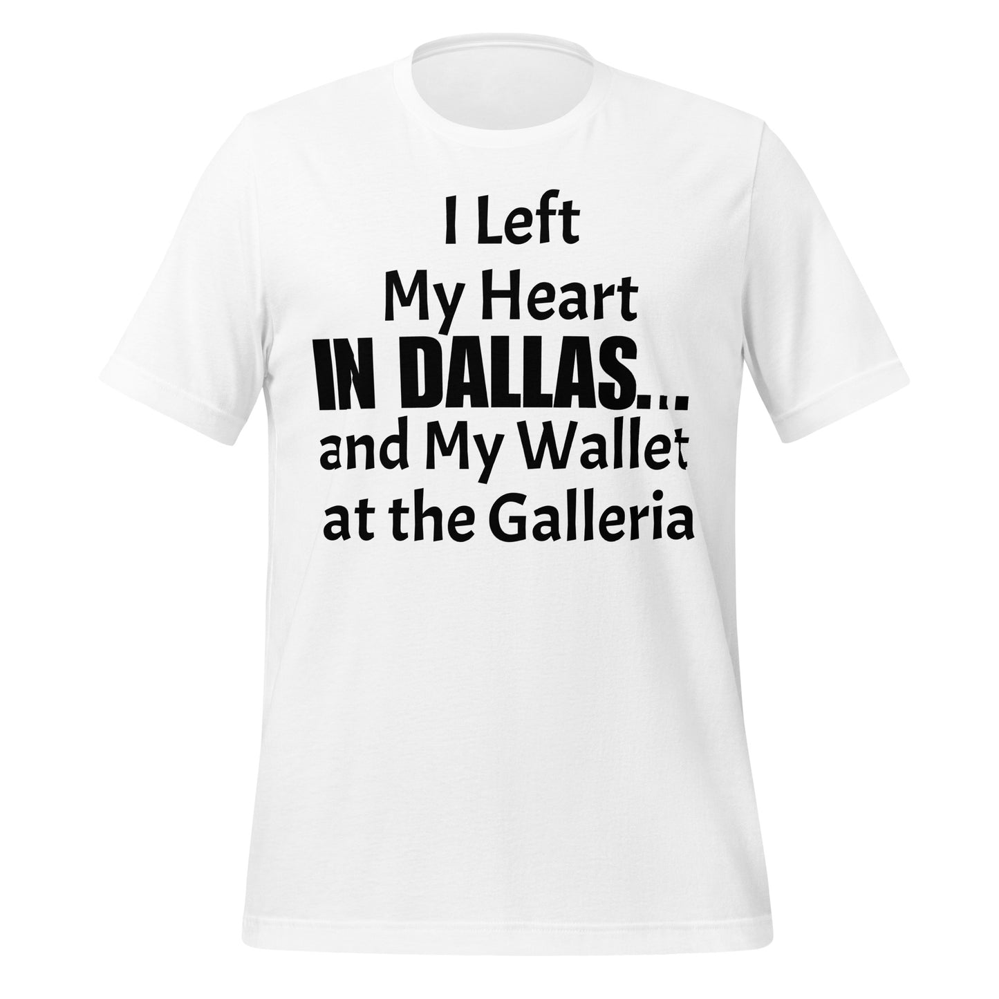 I Left My Heart in Dallas T-Shirt - Texy Pride