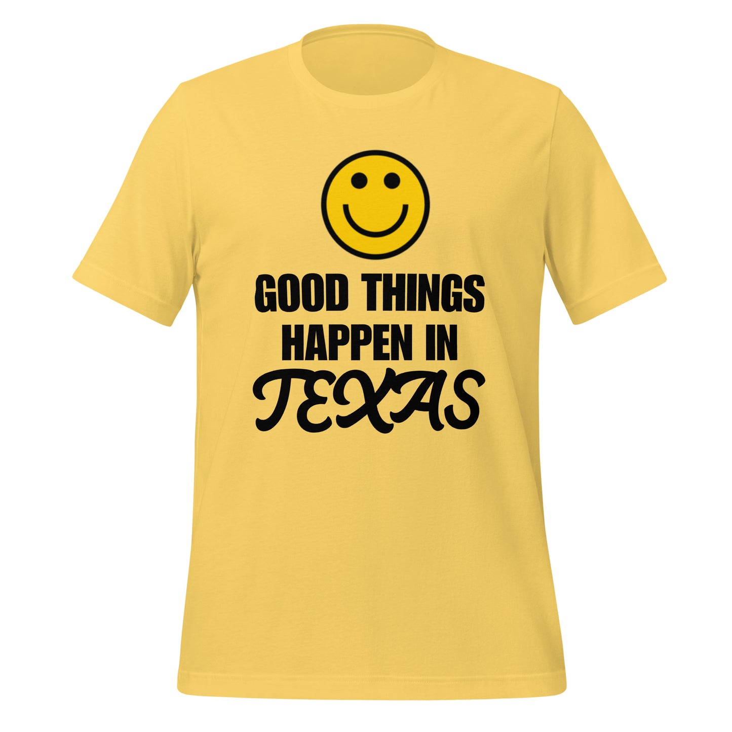 Good things happen in Texas T-Shirt - Texy Pride