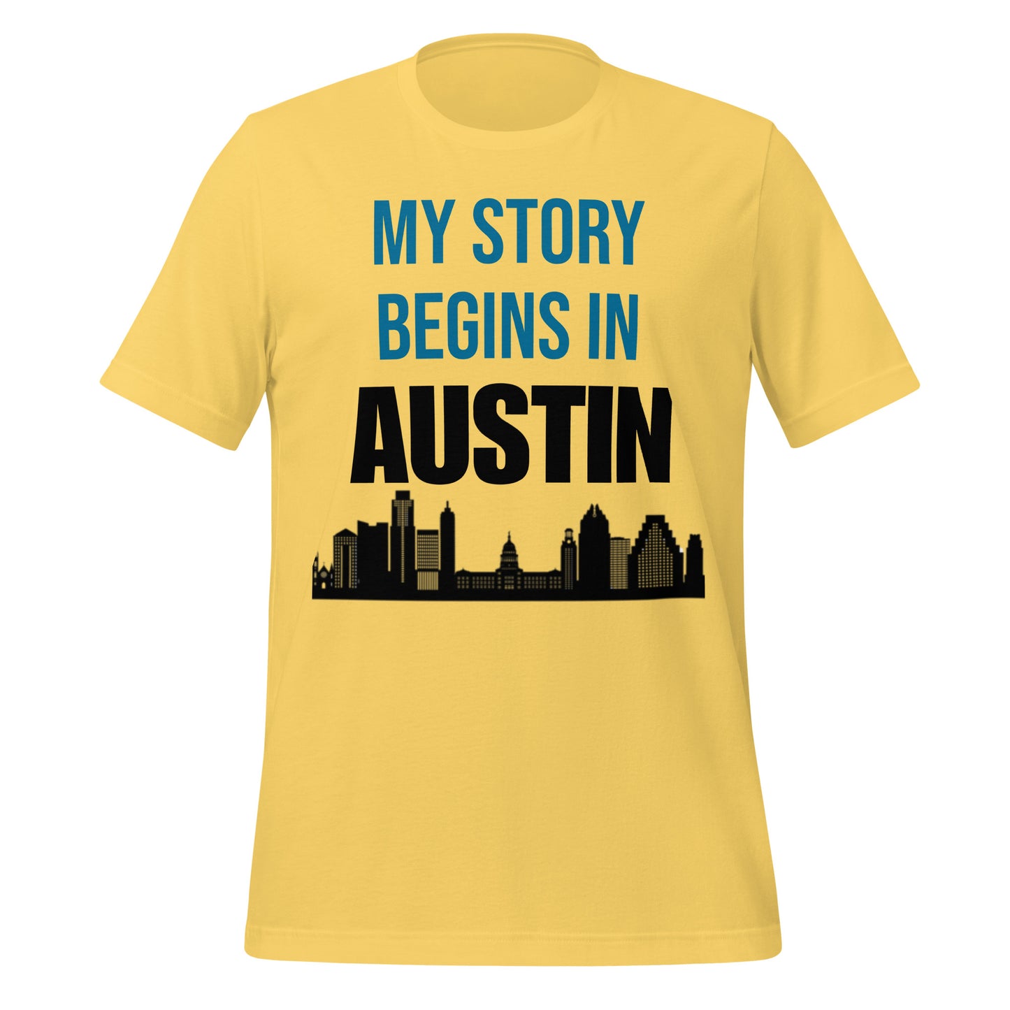 My Story Begins in Austin T-Shirt - Texy Pride