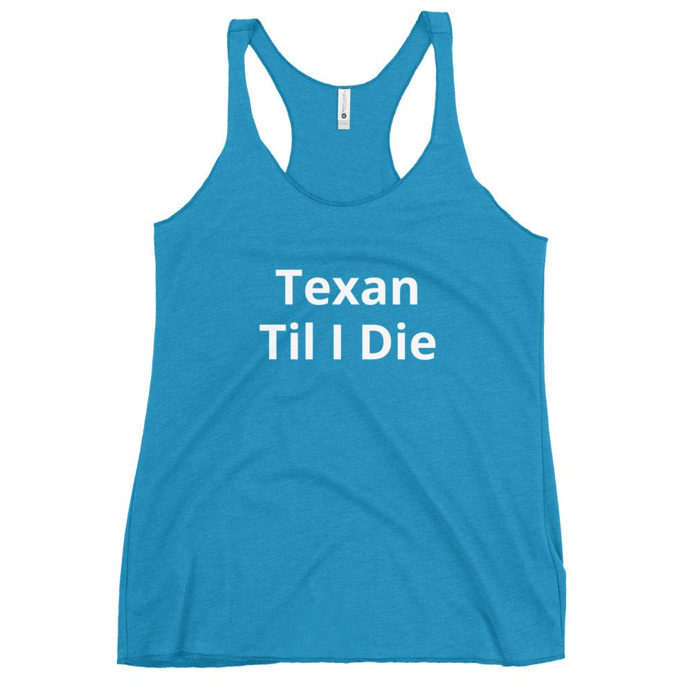 Texan Till I Die Women's Tank Top - Texy Pride