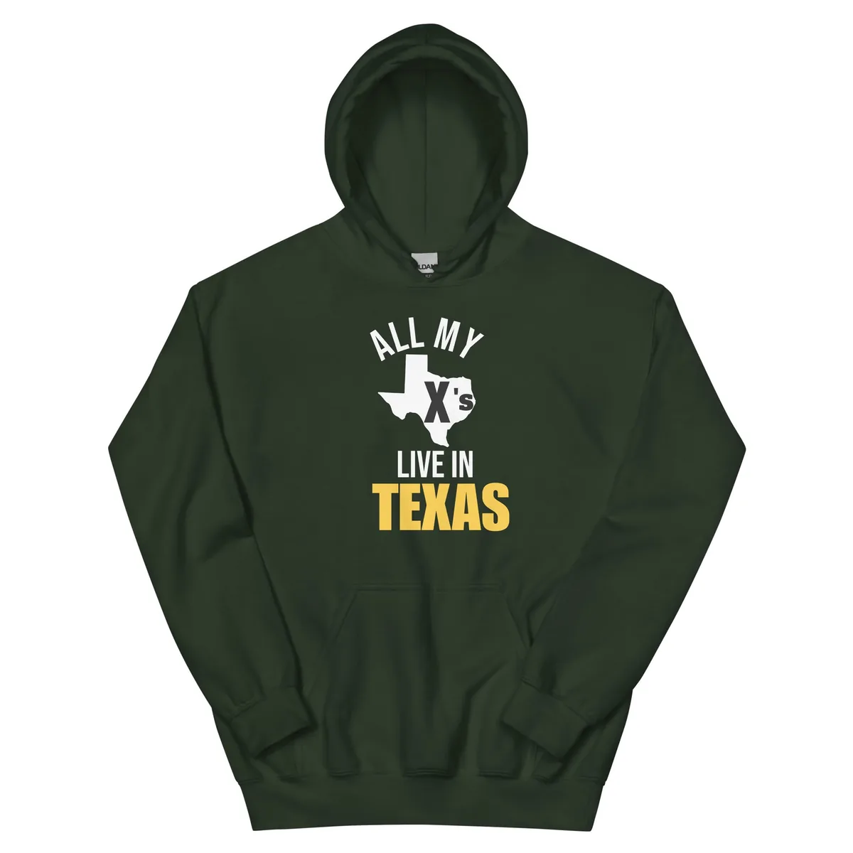 All My X's Live in Texas Hoodie in Forest Green