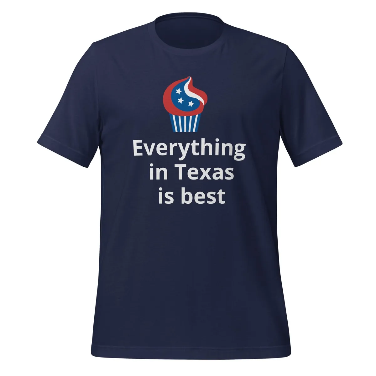 Everything in Texas Is Best Tee in Navy