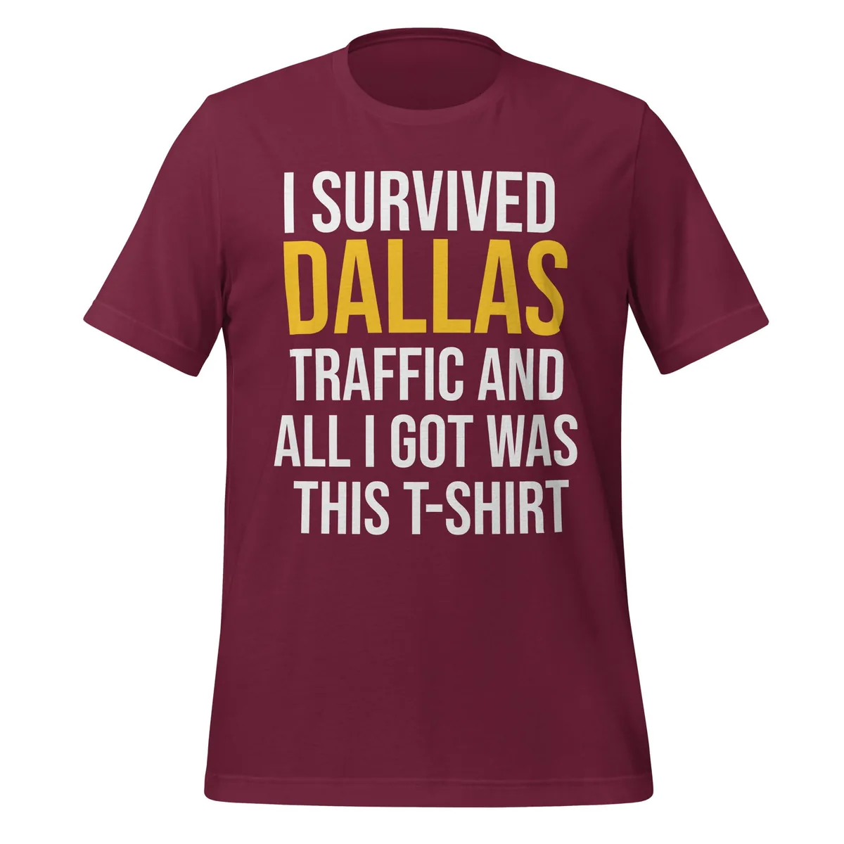 I Survived Dallas Traffic Tee in Maroon