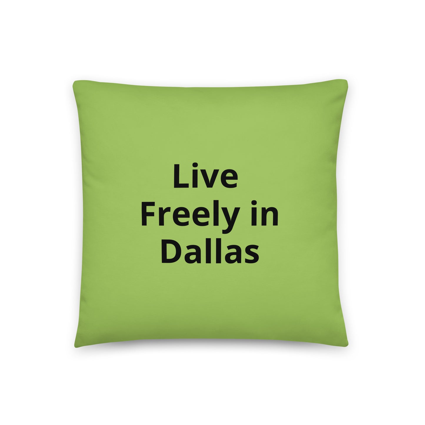 Live Freely in Dallas Pillow