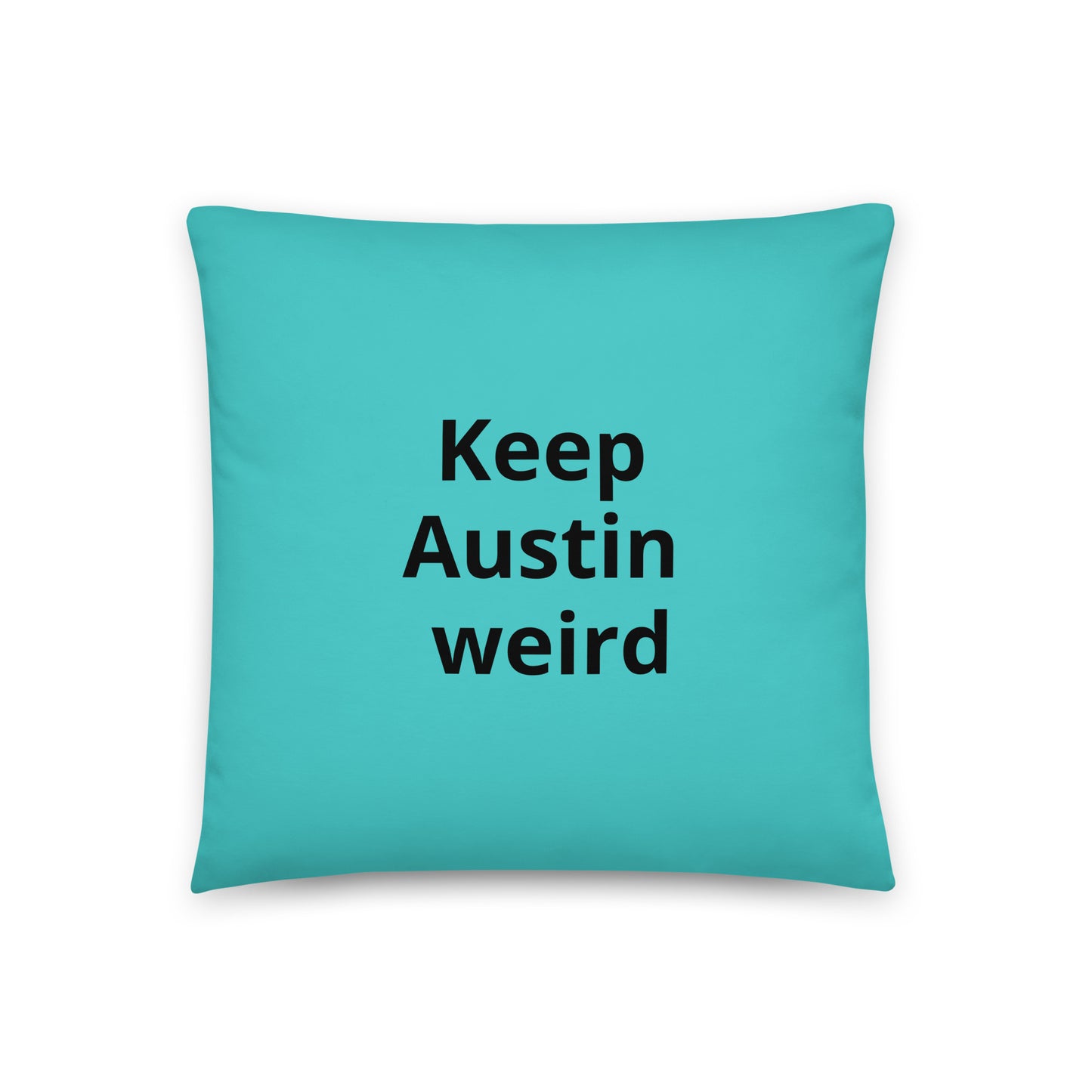 Keep Austin weird Pillow