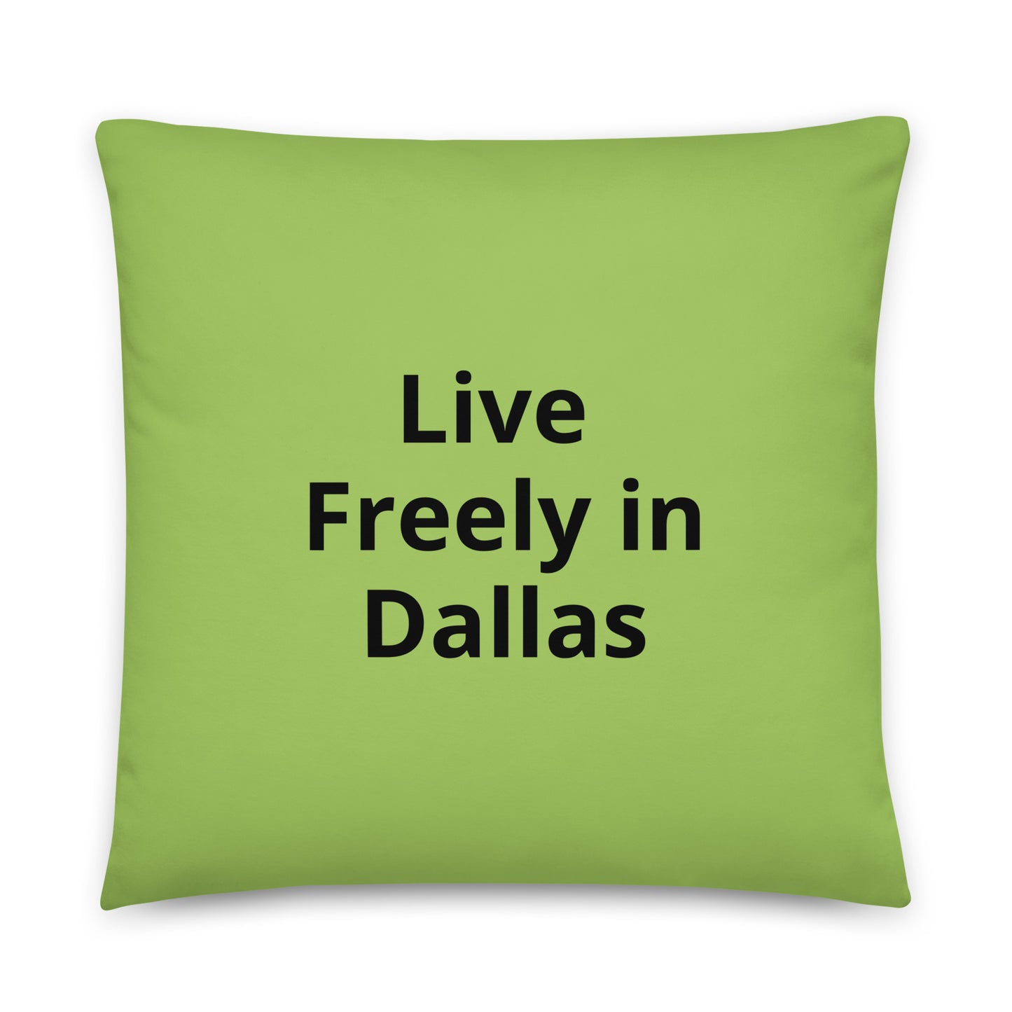 Live Freely in Dallas Pillow