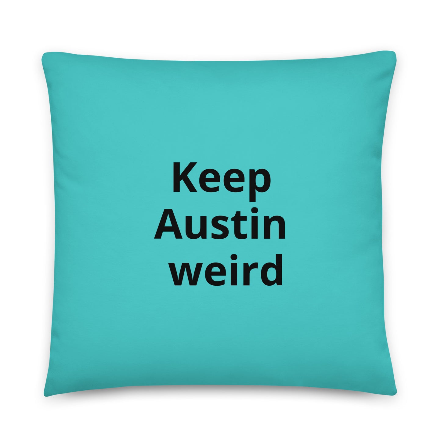 Keep Austin weird Pillow