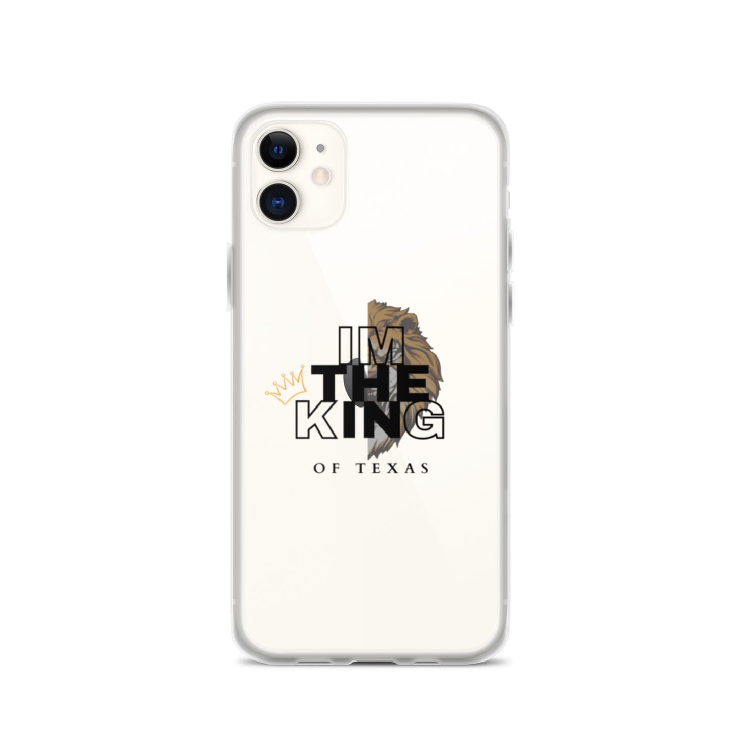 I'm the king of Texas Case for iPhone