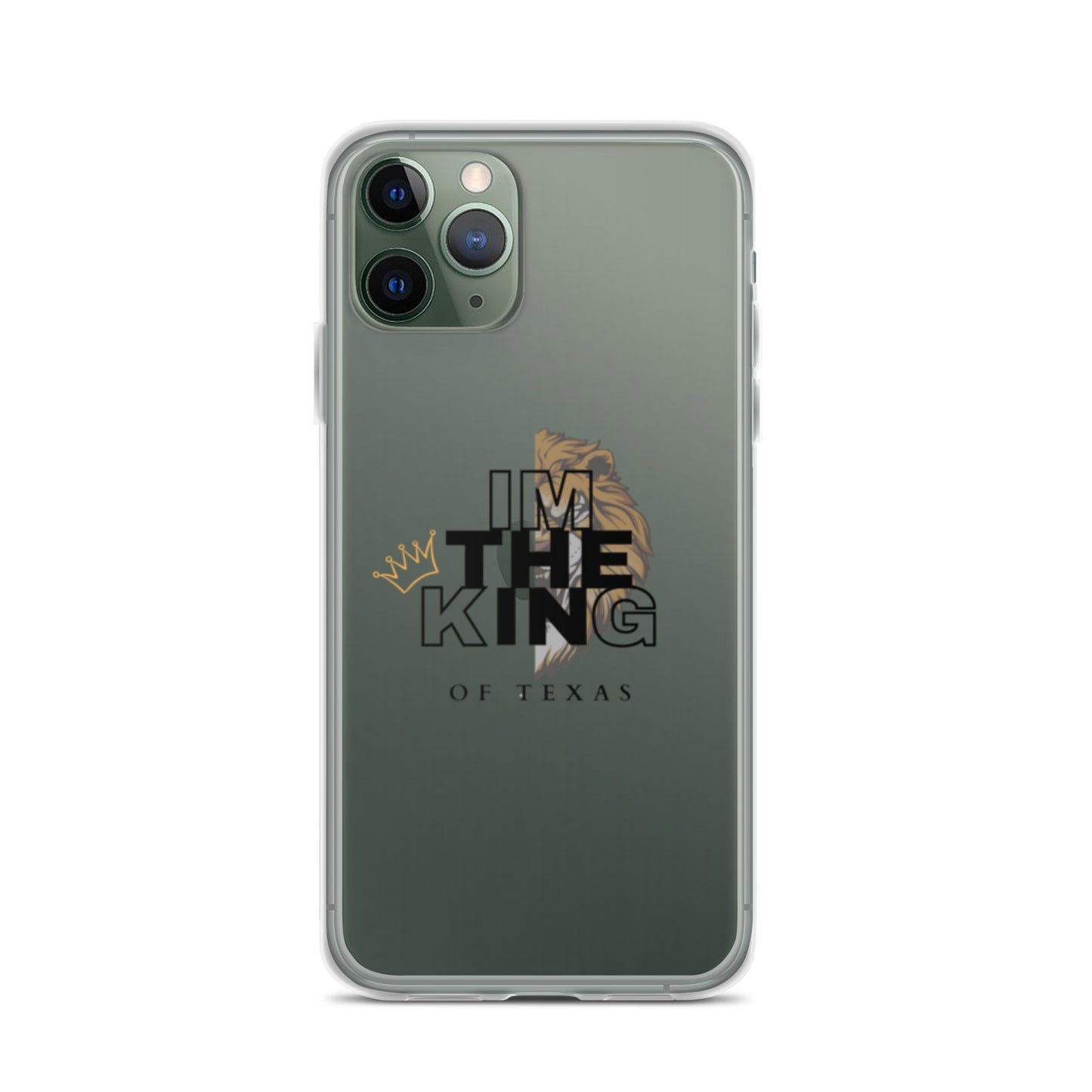 I'm the king of Texas Case for iPhone