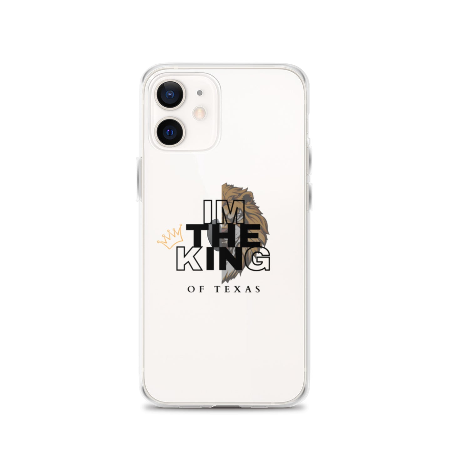 I'm the king of Texas Case for iPhone