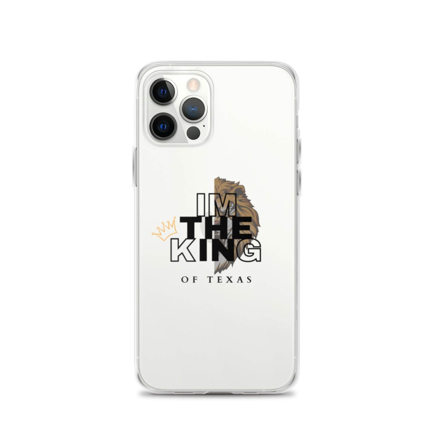 I'm the king of Texas Case for iPhone