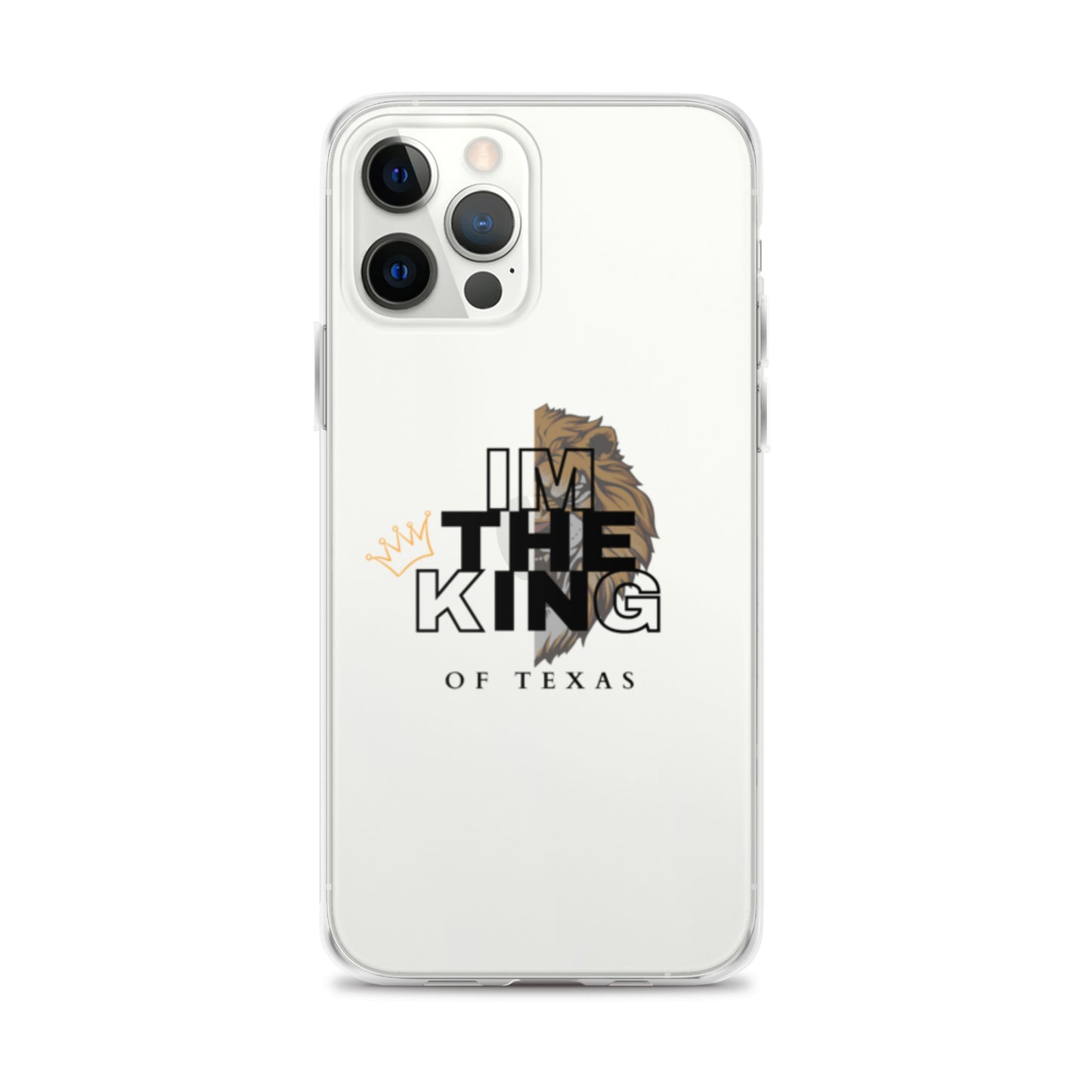 I'm the king of Texas Case for iPhone