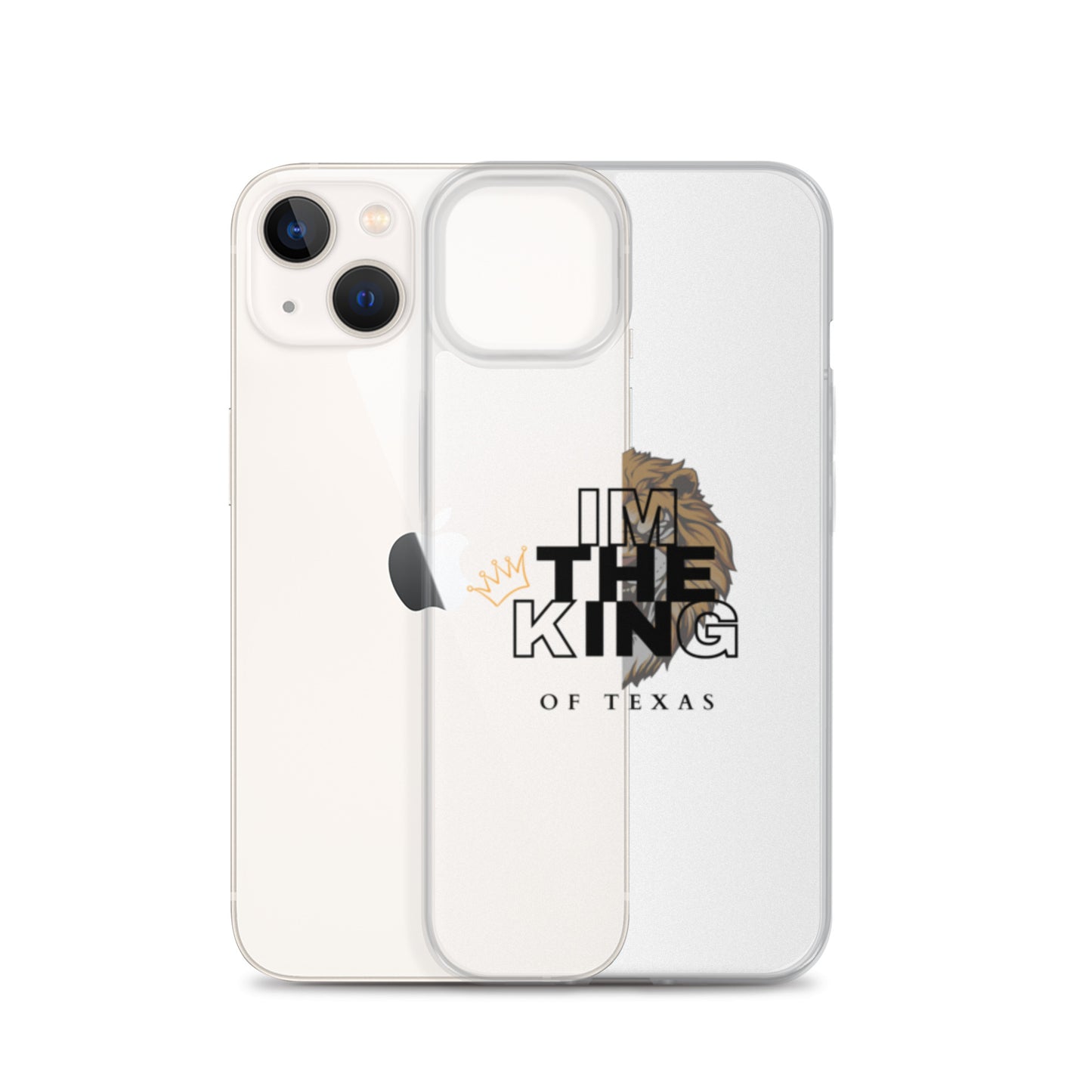 I'm the king of Texas Case for iPhone