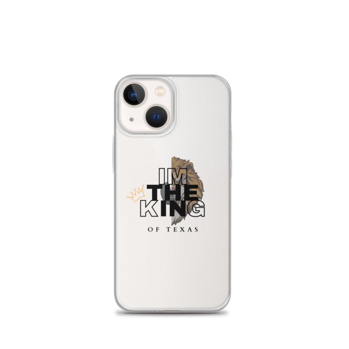 I'm the king of Texas Case for iPhone