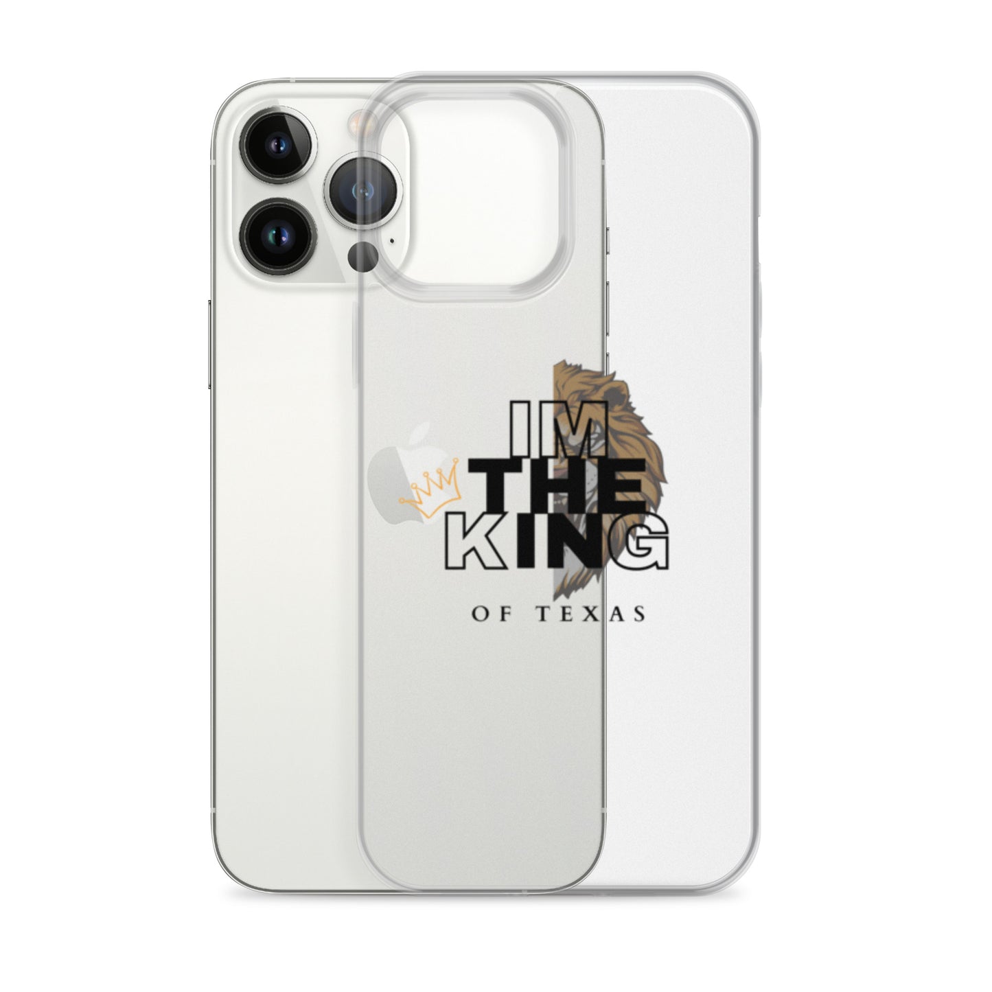 I'm the king of Texas Case for iPhone