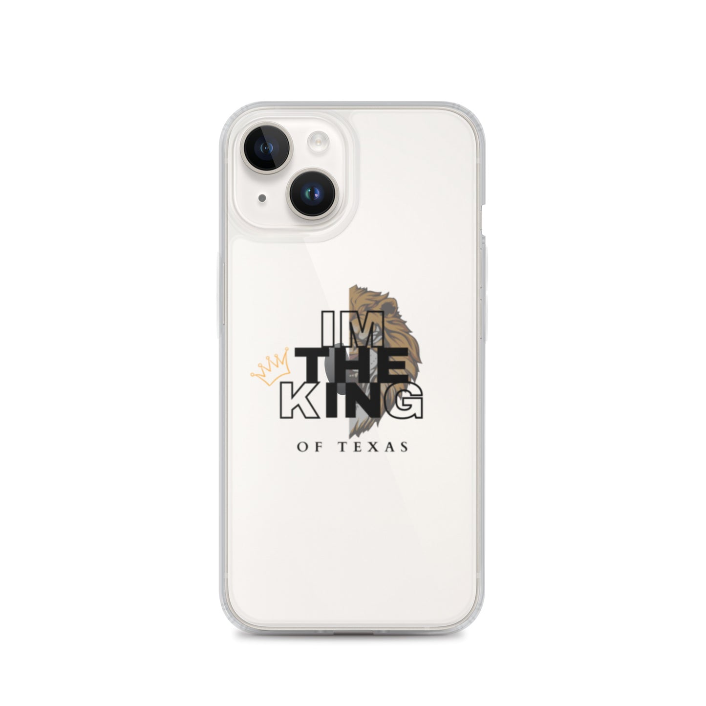 I'm the king of Texas Case for iPhone