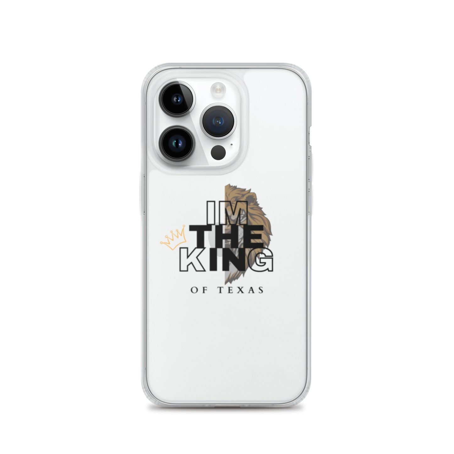 I'm the king of Texas Case for iPhone