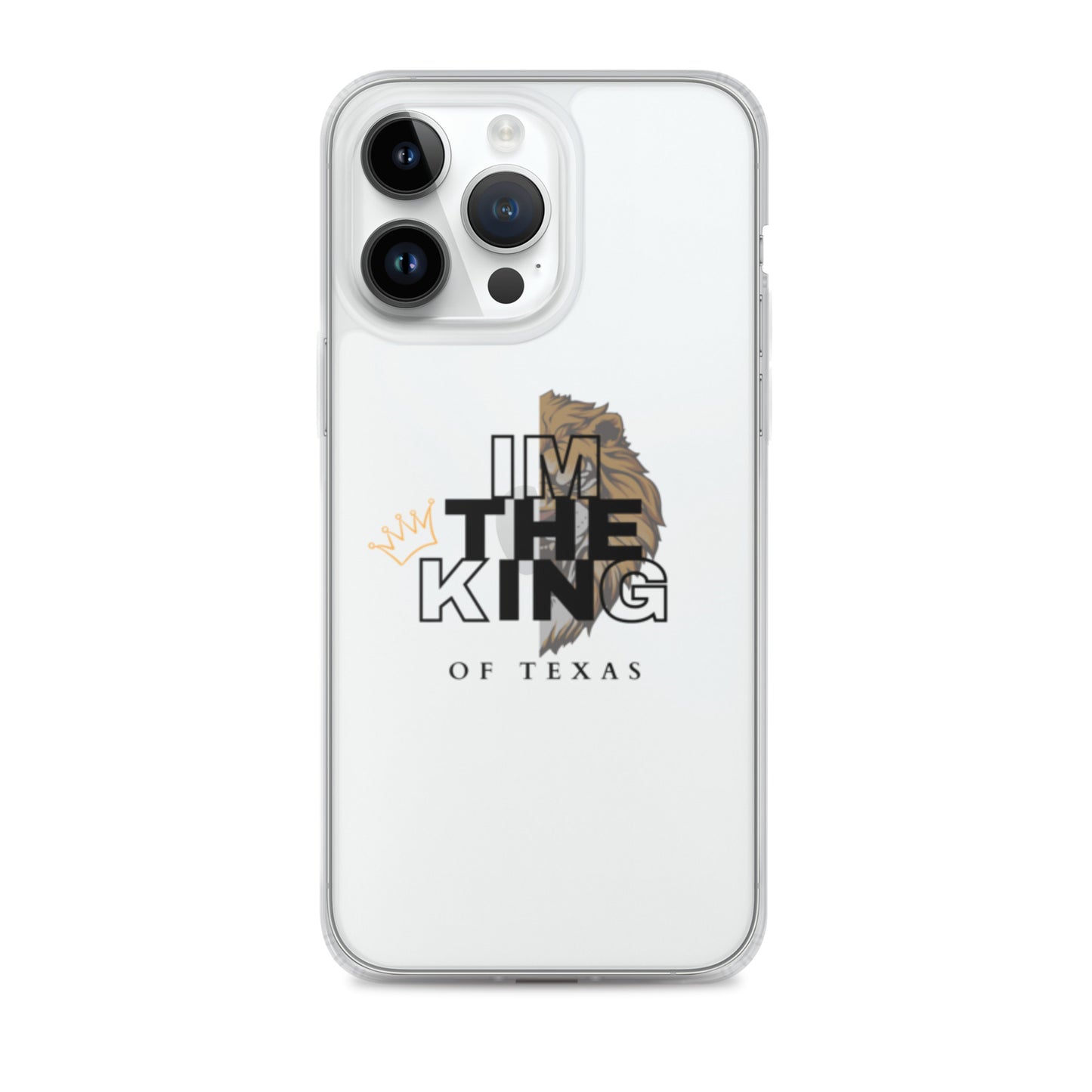 I'm the king of Texas Case for iPhone