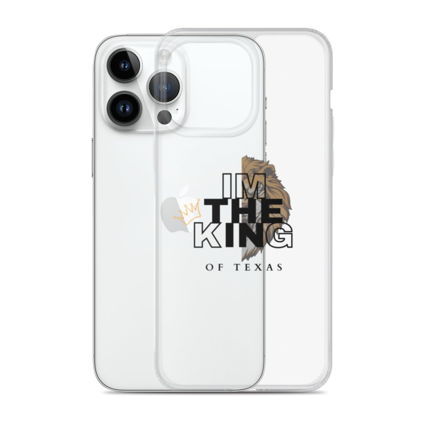 I'm the king of Texas Case for iPhone