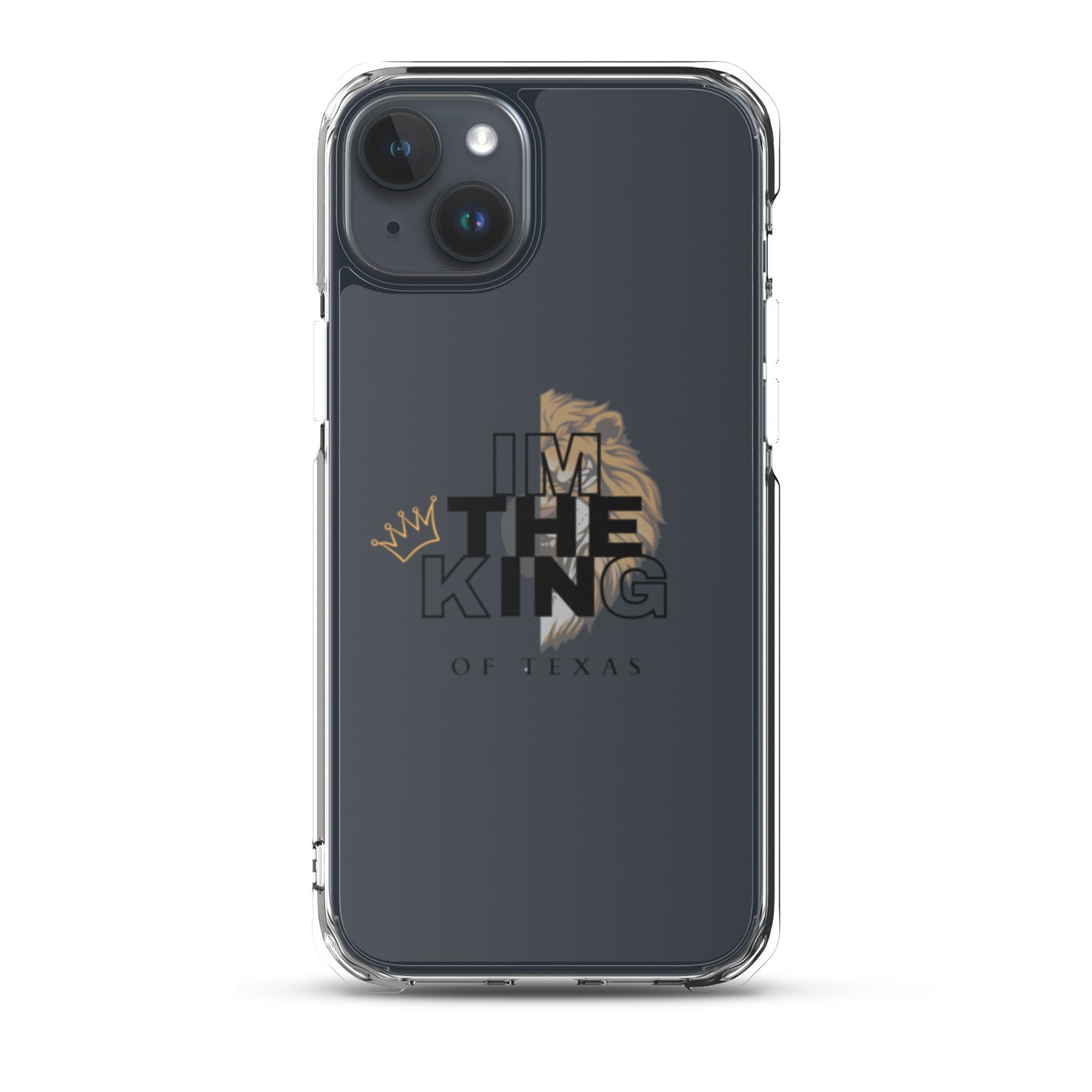 I'm the king of Texas Case for iPhone