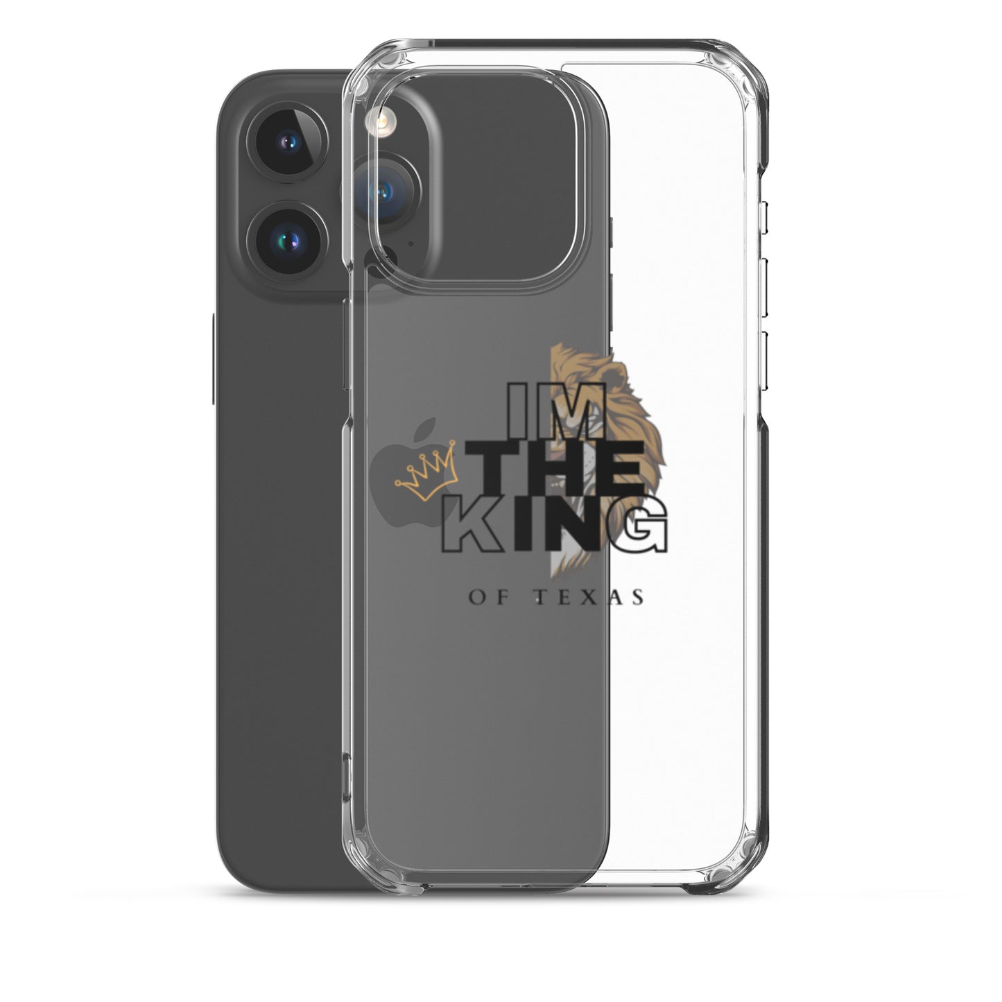 I'm the king of Texas Case for iPhone