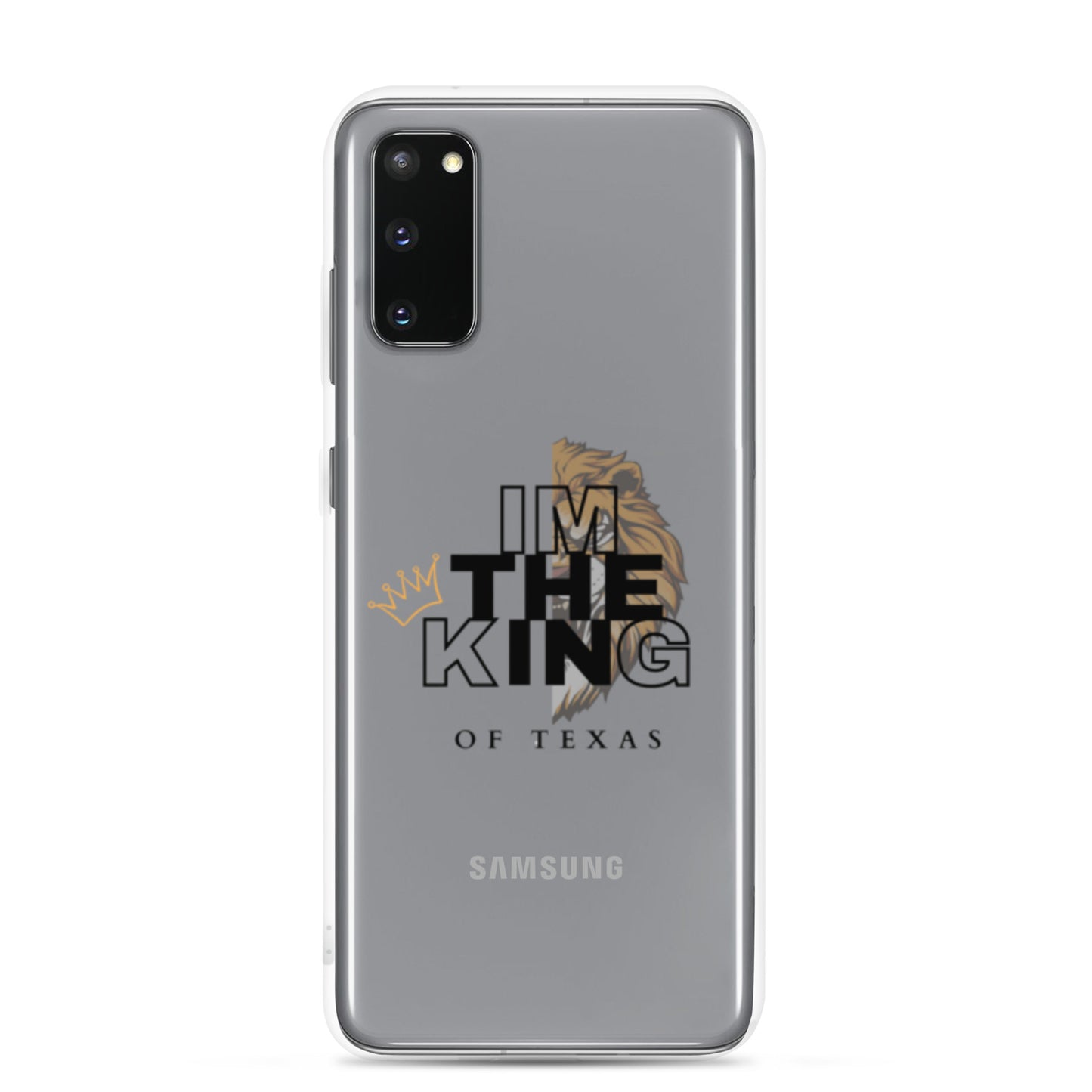 I'm the king of Texas  Case for Samsung