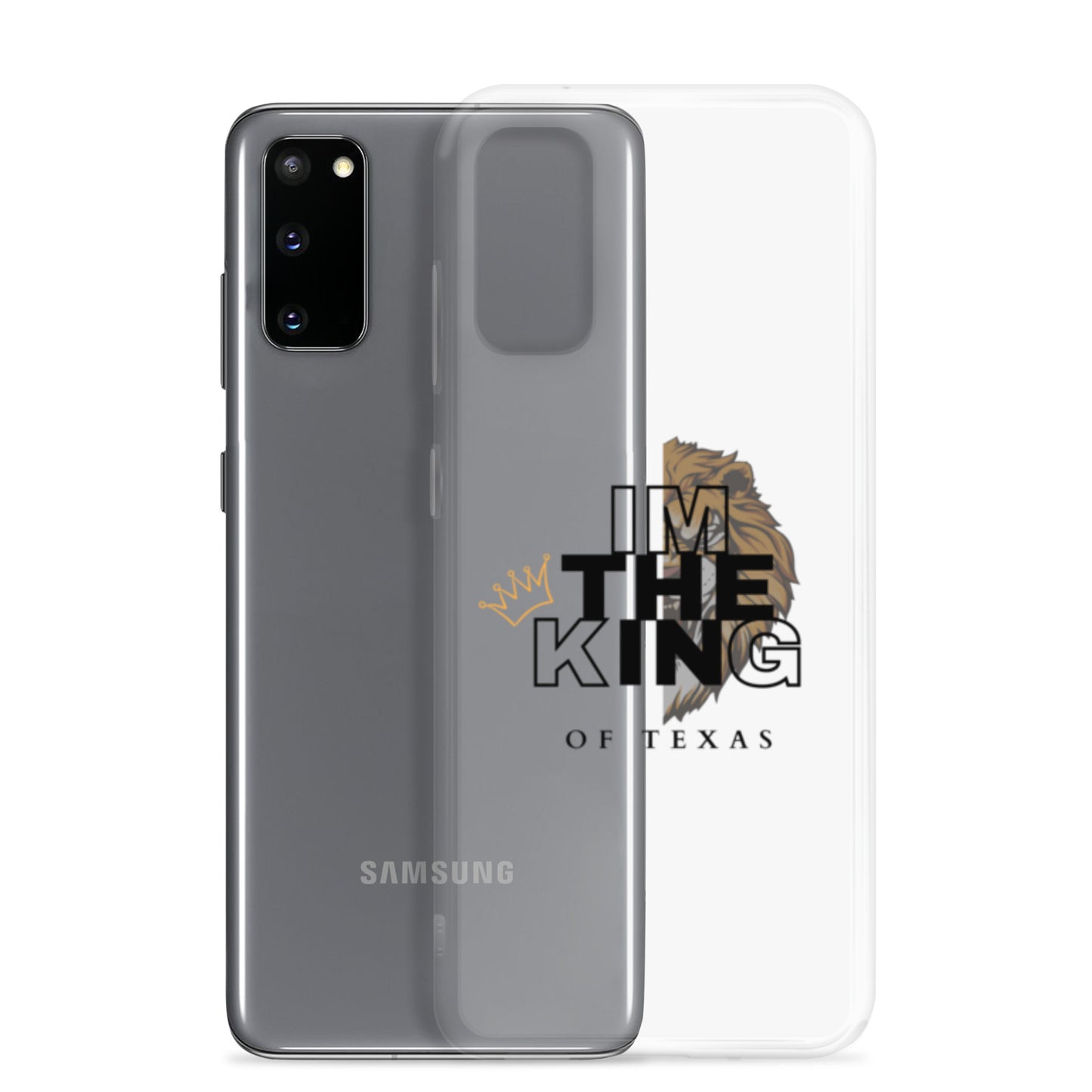 I'm the king of Texas  Case for Samsung