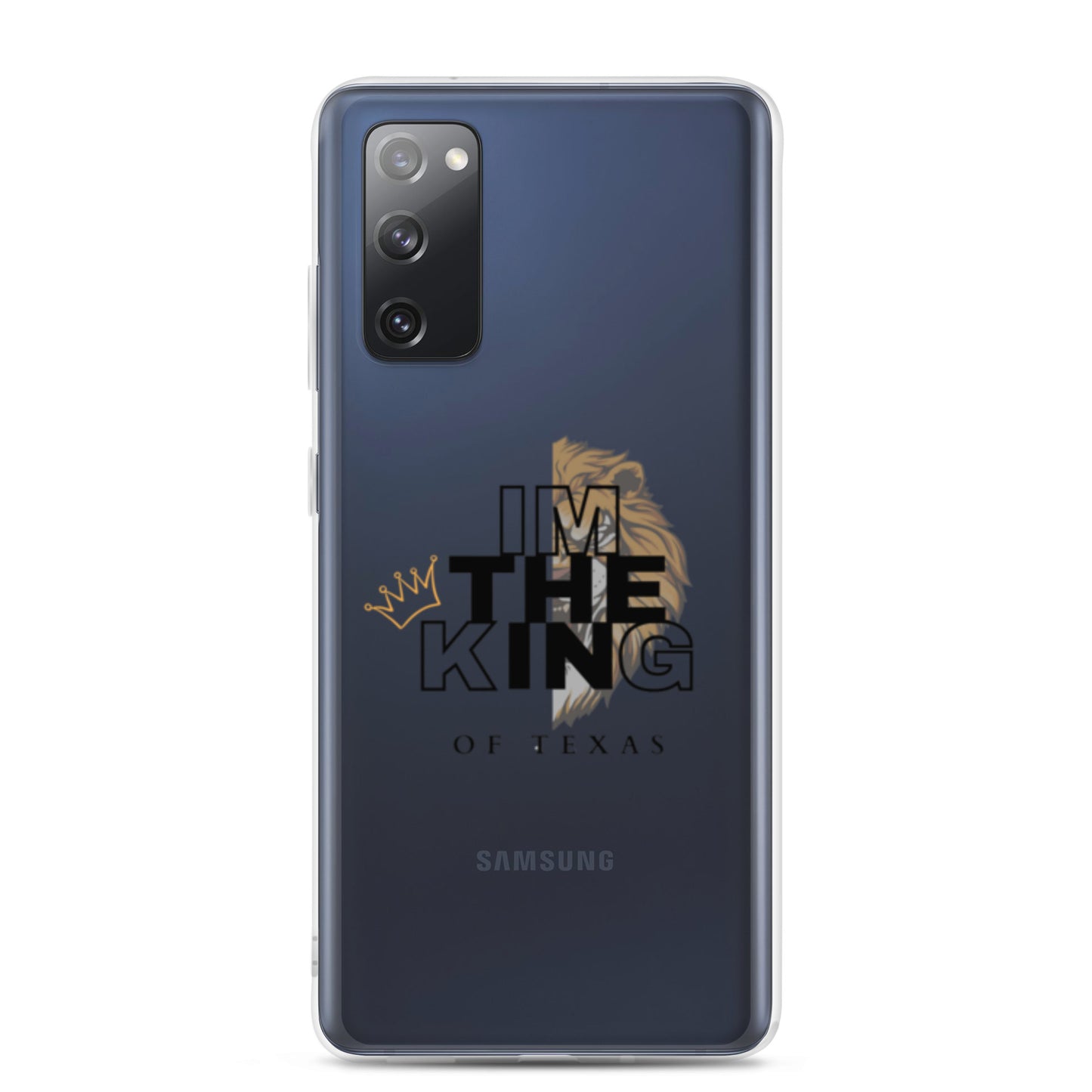 I'm the king of Texas  Case for Samsung