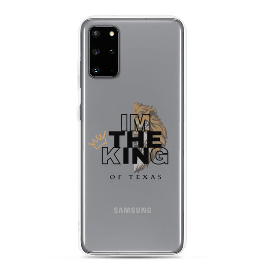 I'm the king of Texas  Case for Samsung