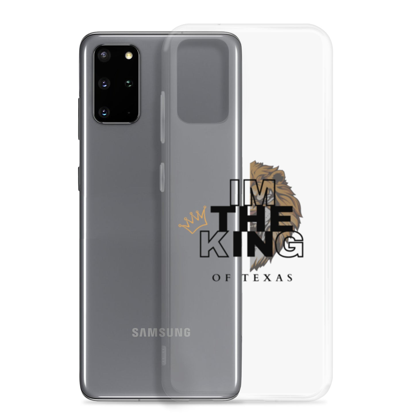 I'm the king of Texas  Case for Samsung