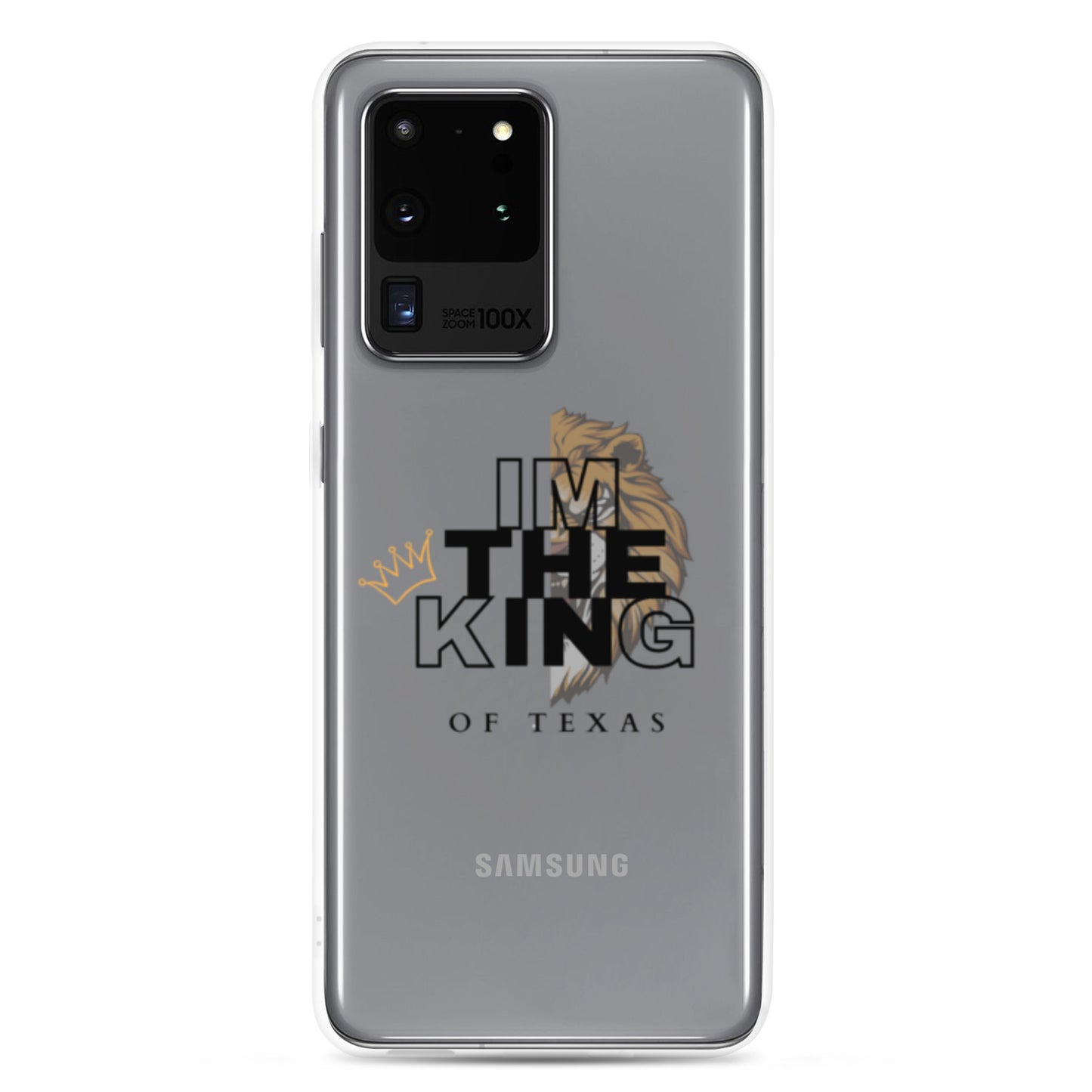 I'm the king of Texas  Case for Samsung