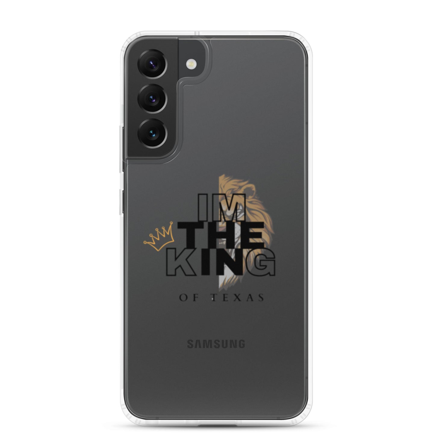 I'm the king of Texas  Case for Samsung