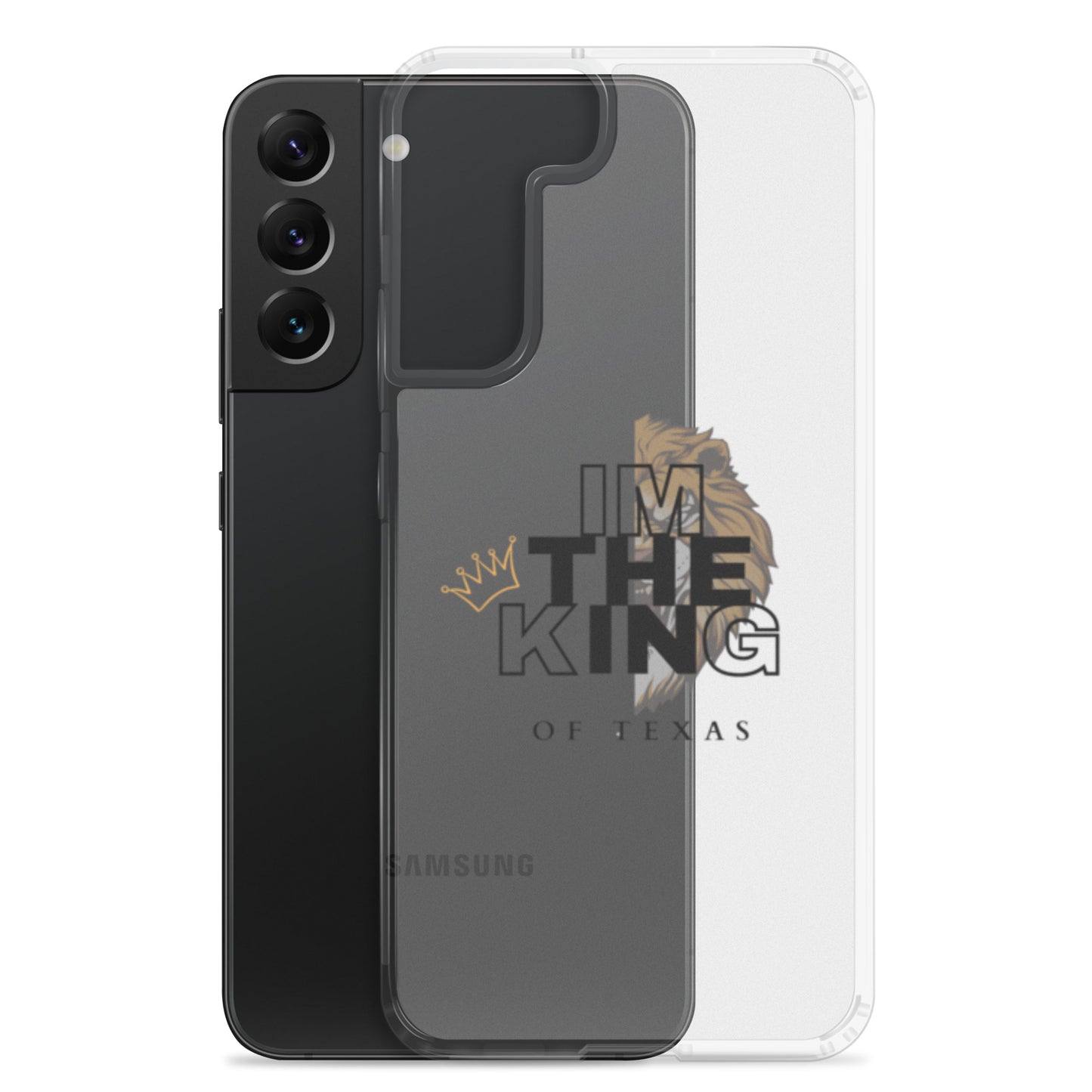 I'm the king of Texas  Case for Samsung