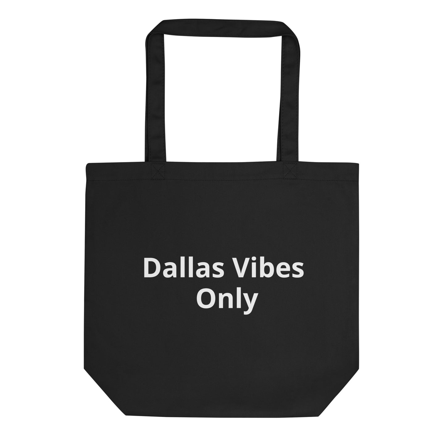 Dallas Vibes Only Eco Tote Bag