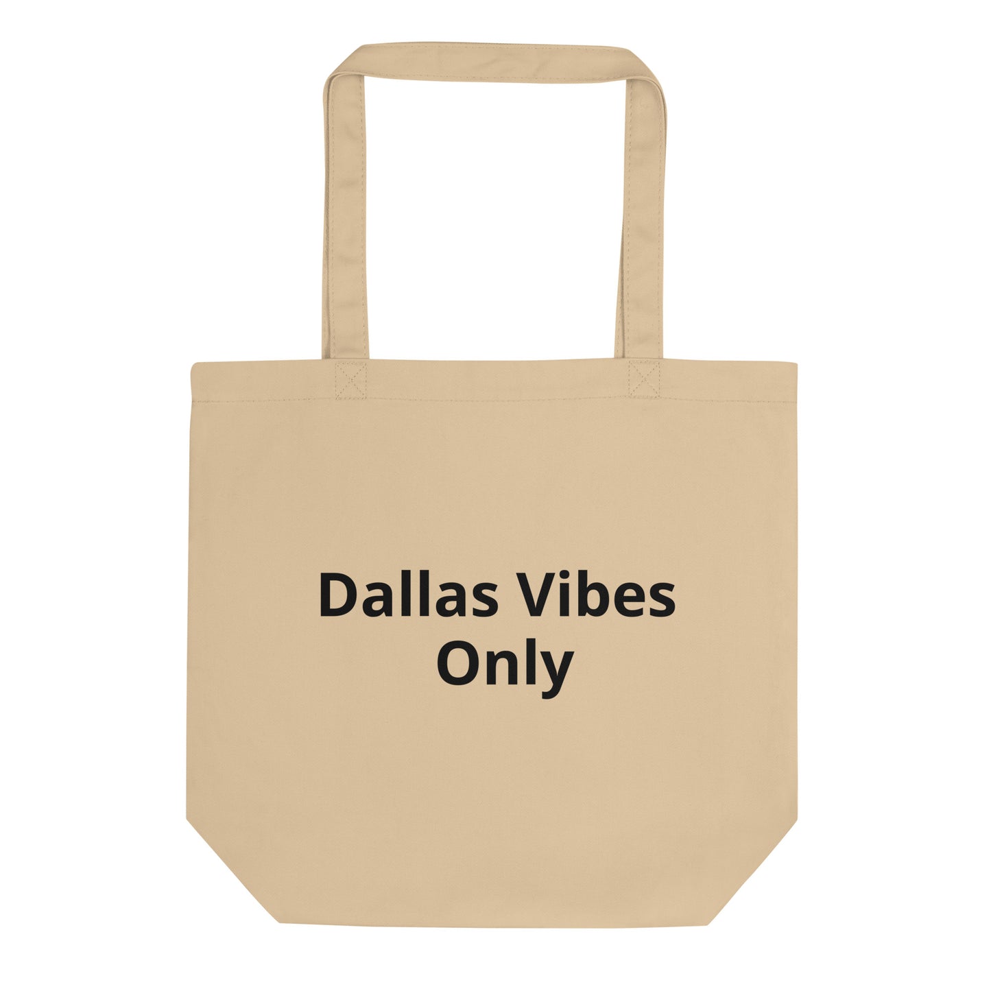 Dallas Vibes Only Eco Tote Bag