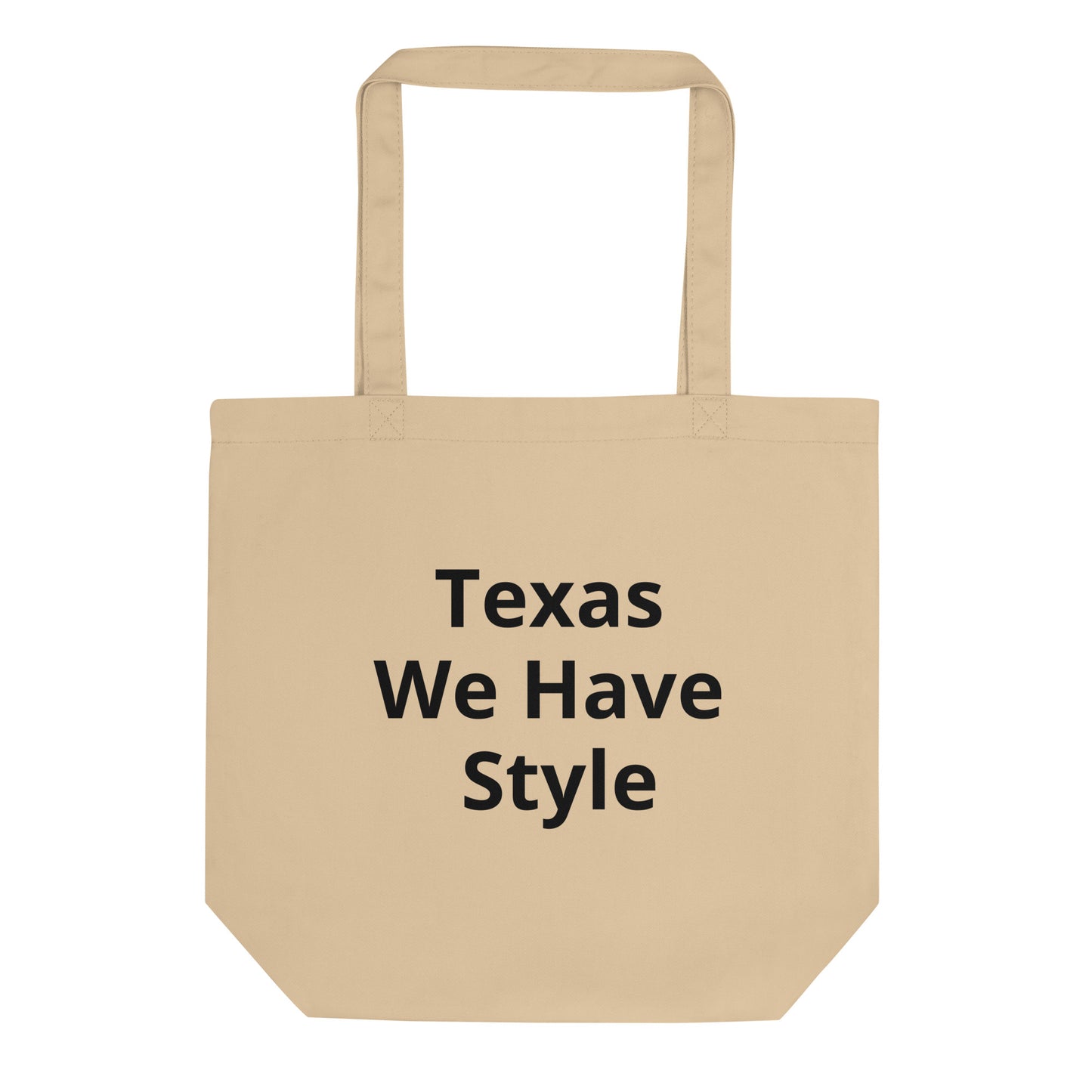 Texas We Have Style Eco Tote Bag