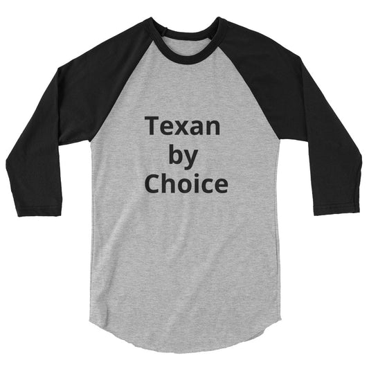 Texan by Choice Raglan shirt